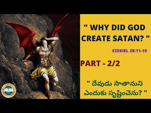 " WHY DID GOD CREATE SATAN? " :: PART - 2/2 ::  EZEKIEL 28:11-19