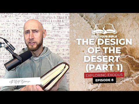 Episode 8 | THE DESIGN OF THE DESERT [Part 1] | Exodus 3:1