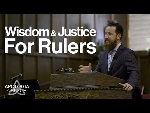 Sermon: Wisdom & Justice For Rulers