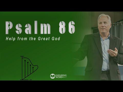 Psalm 86 - Help from the Great God