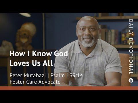 How I Know God Loves Us All | Psalm 139:14 | Our Daily Bread Video Devotional