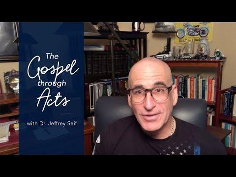 [Bible Study]: The Gospel through Acts with Dr. Jeffrey Seif — Acts 24:16-22