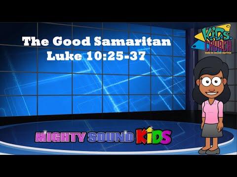 The Good Samaritan – Luke 10:25-37 – Bible Lesson – Mighty Sound Kids