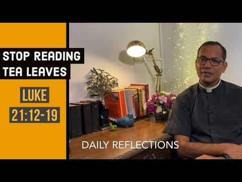 Stop reading tea leaves | Luke 21:12-19