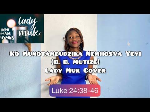 Catholic Shona Songs - Ko Munotambudzika Nemhosva (Luke 24:38-46) Lady Muk Cover |  Homemade Hymns