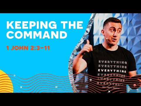 Keeping the Command | 1 John 2:3-11