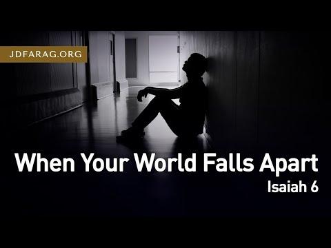 When Your World Falls Apart, Isaiah 6 – March 4th, 2021