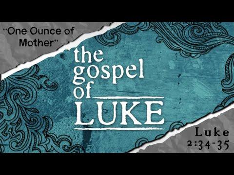 Luke 2:34-35  "One Ounce  of Mother"