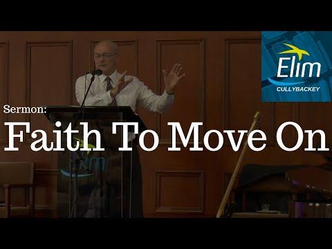 Faith To Move On (Numbers 14:6-10) - Pastor Denver Michael - Cullybackey Elim Church