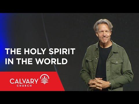 The Holy Spirit in the World - John 16:5-11 - Skip Heitzig