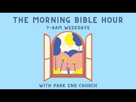 The Morning Bible Hour || Proverbs 18:1 - 24:34 || Read-Through 1, 2022 ||