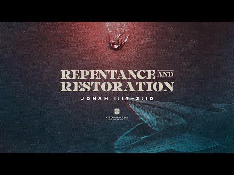 Repentance and Restoration - Jonah 1:17-2:10