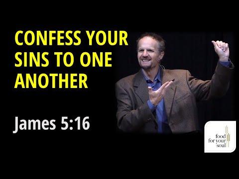 Sermon on James 5:16 "Confess Your Sins to One Another"