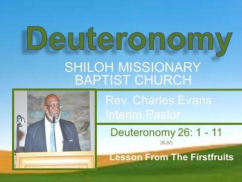 Charles Evans -  Lesson From The Firstfruits -  Deuteronomy 26: 1 - 11