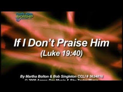 Kids Worship: If I Don't Praise Him (Luke 19:40)