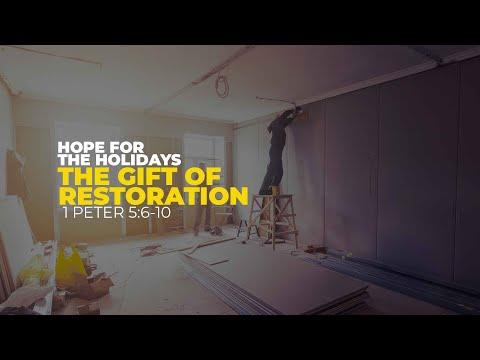 BUILDING CHAMPIONS: Hope for the Holidays - The Gift of Restoration - 1 Peter 5:6-10