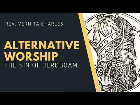 Rev. Vernita Charles - “Alternative Worship: The Sin of Jeroboam” - 2 Kings 17:20-23