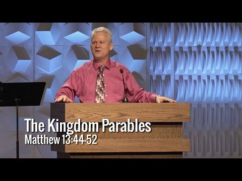 Matthew 13:44-52, The Kingdom Parables