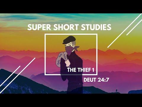 Super Short Studies  Deut 24:7 The Law / Prophecy Explained  The Thief 1 (to be continued)