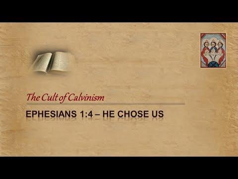 Cult of Calvinism - Ephesians 1:4