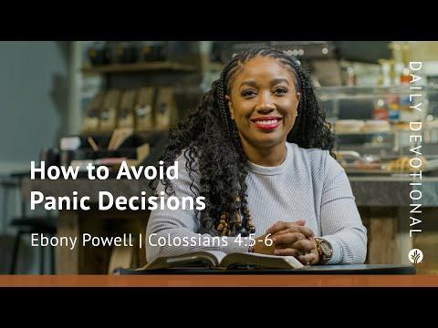 How to Avoid Panic Decisions | Colossians 4:5–6 | Our Daily Bread Video Devotional