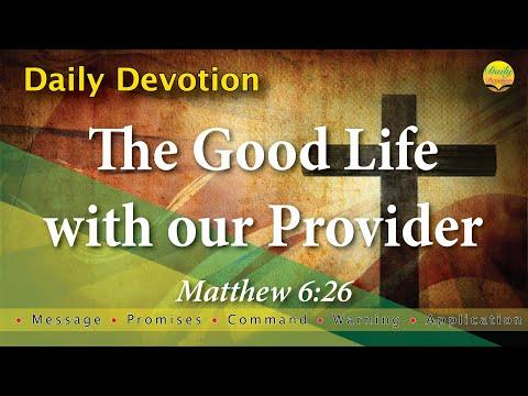 The Good Life with our great Provider - Matthew 6:26 with MPCWA
