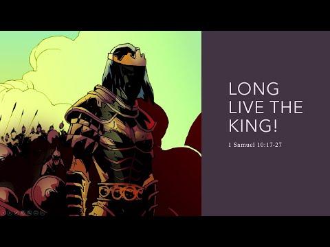 Long Live The King! 1 Samuel 10:17-27