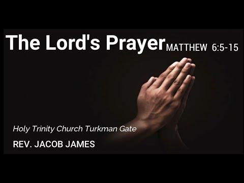 The Lords Prayer: Matthew 6:5-15, Holy Trinity Church Turkman Gate Delhi Worship Service 18 April'21
