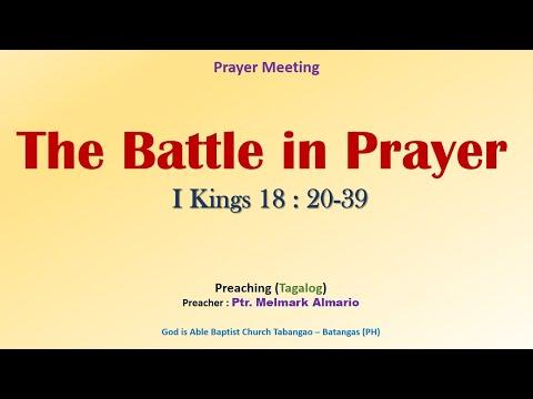 The Battle in Prayer (I Kings 18:20-39) - Preaching (Tagalog)