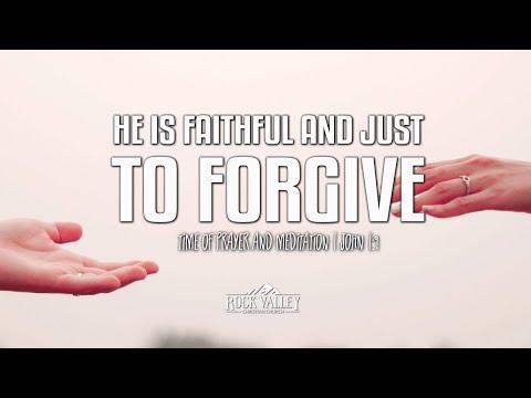 He Is Faithful and Just To Forgive | 1 John 1:9 | Prayer Video