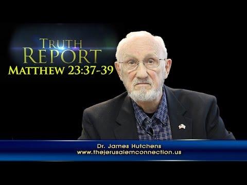 Truth Report: "The key to the Jews receiving the Messiah" - Matthew 23:37-39