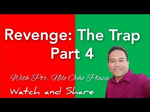 Revenge: The Trap 4 / Romans 12:17-19 / Saksak-Sinagol Program / Ptr Nilo Plaza