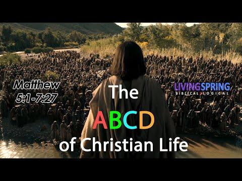 The ABCD of Christian Life (Matthew 5:1-7:27)