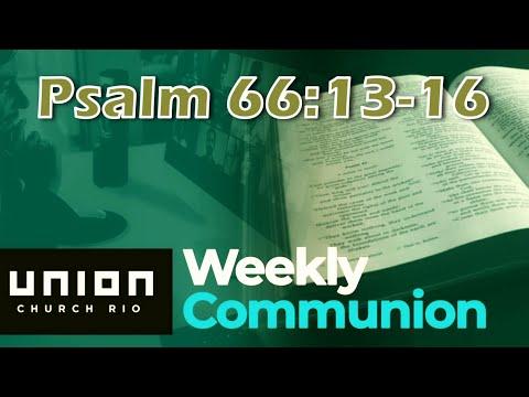 Psalm 66:13-16 - Weekly Communion