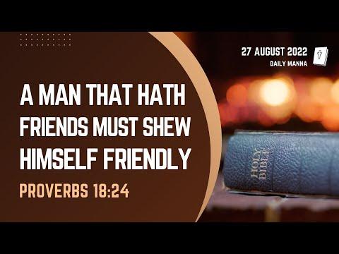 Proverbs 18:24 | A Man That Hath Friends Must Shew Himself Friendly | Daily Manna