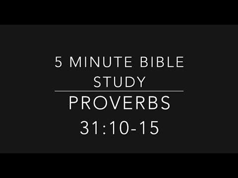 5 Minute Bible Study: Proverbs 31:10-15