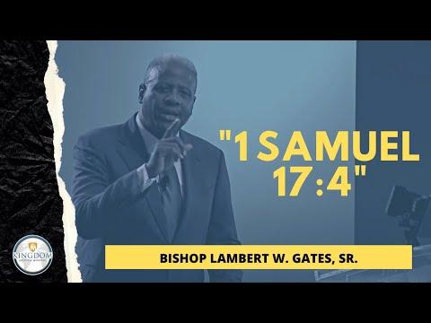"1 Samuel 17:4" - Bishop Lambert W. Gates, Sr.