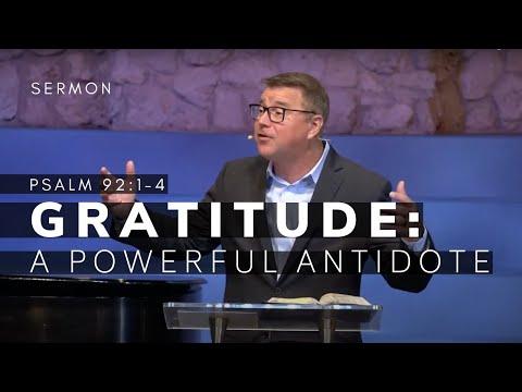 Gratitude -- A Powerful Antidote | Psalm 92:1-4 | Nov. 21, 2021