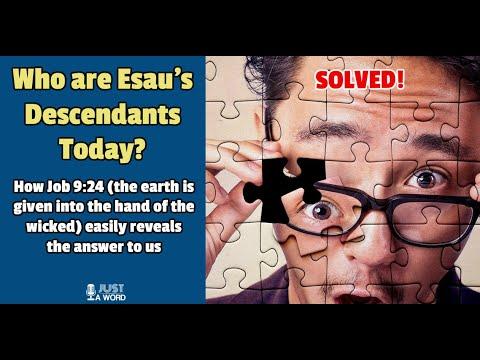 Who are Esau's Descendants Today? How Job 9:24 reveals them to us