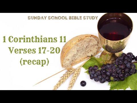Sunday School Bible Study- 1 Corinthians 11: 17-20 (recap)