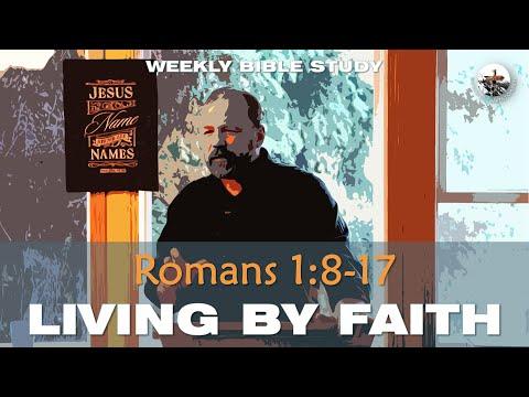 Bible Study Romans 1:8-17 ...THE JUST SHALL LIVE BY FAITH (Spiritual Gifts) | Pastor George Nemec