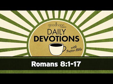 Romans 8:1-17 // Daily Devotions with Pastor Mike