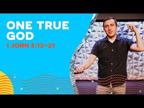 One True God | 1 John 5:13-21