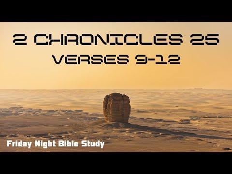 Bible Study- 2 Chronicles 25: 9-12