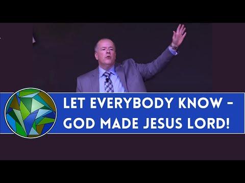 Let Everybody Know - God Made Jesus Lord! (Acts 2:36) - by Mark A. Jones