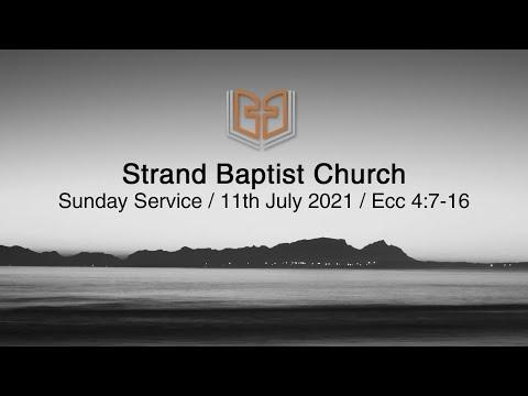 Sunday Service / 11 July 2021 / Ecclesiastes 4:7-16
