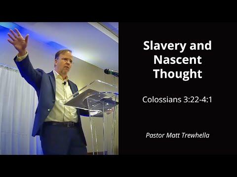Colossians 3:22-4:1 Slavery and Nascent Thought