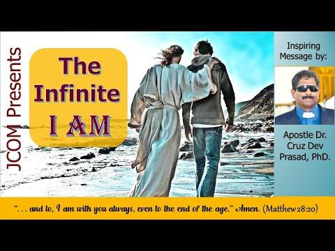 The Infinite I AM - Ref. Matthew 28:20 by Apostle Dr. Cruz Dev Prasad, PhD. at JCOM