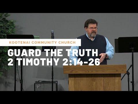 Guard the Truth (2 Timothy 2:14-26) by Phil Johnson