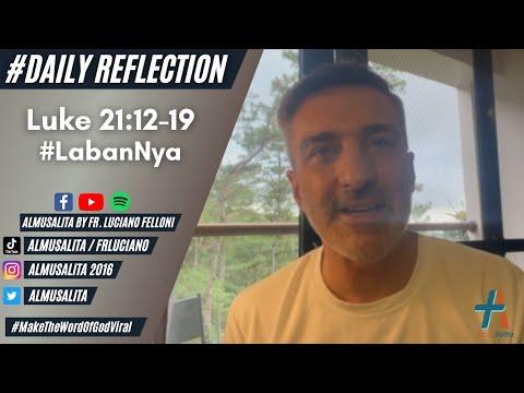 Daily Reflection | Luke 21:12-19 | #LabanNya | November 24, 2021